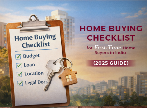 Home buying checklist for first time buyers in india 2025