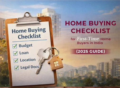 Home buying checklist for first time buyers in india 2025